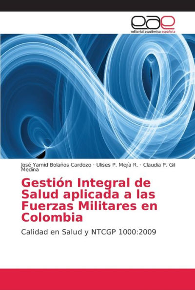 Gestión Integral de Salud aplicada a las Fuerzas Militares en Colombia