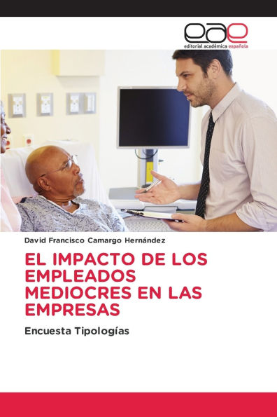 El Impacto de Los Empleados Mediocres En Las Empresas