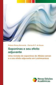 Title: Saponinas e seu efeito adjuvante, Author: Robson Roney Bernardo