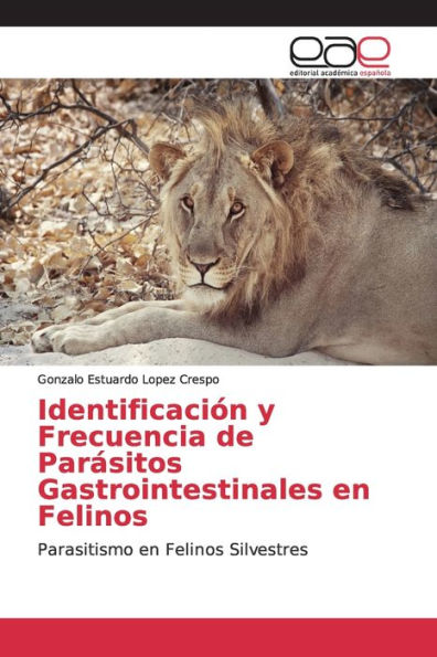 Identificación y Frecuencia de Parásitos Gastrointestinales en Felinos