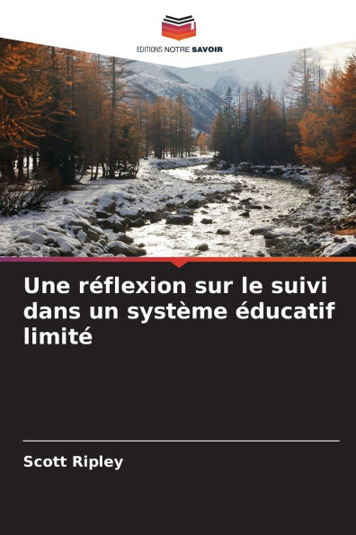 Une rÃ¯Â¿Â½flexion sur le suivi dans un systÃ¯Â¿Â½me Ã¯Â¿Â½ducatif limitÃ¯Â¿Â½