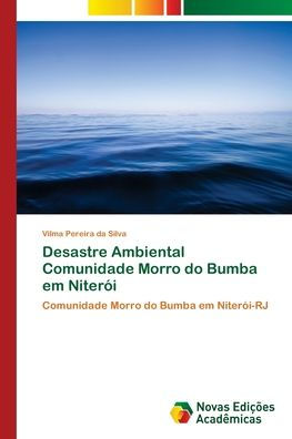 Desastre Ambiental Comunidade Morro do Bumba em Niterói