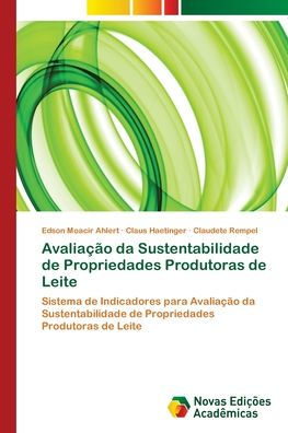 Avaliação da Sustentabilidade de Propriedades Produtoras de Leite