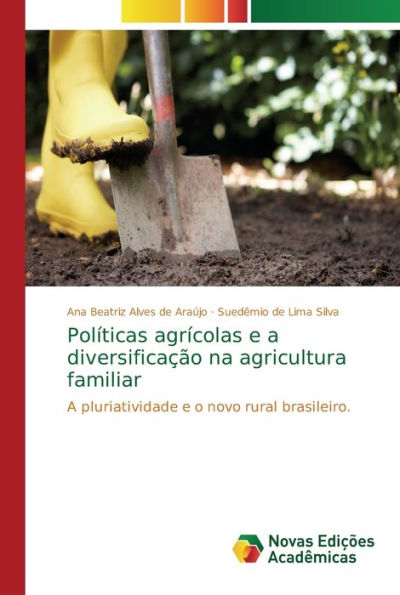 Políticas agrícolas e a diversificação na agricultura familiar