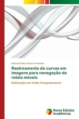 Rastreamento de curvas em imagens para navegação de robôs móveis