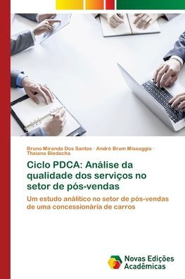 Ciclo PDCA: Análise da qualidade dos serviços no setor de pós-vendas