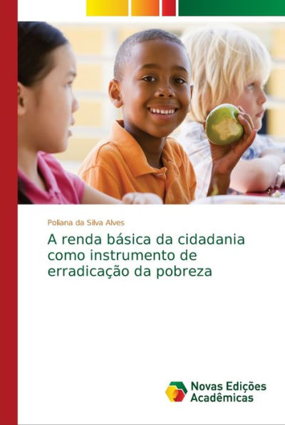 A renda básica da cidadania como instrumento de erradicação da pobreza