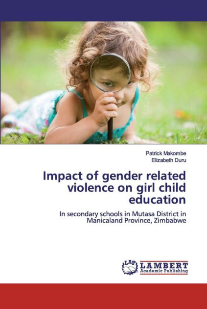 Impact of gender related violence on girl child education by Patrick ...