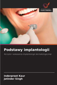 Title: Podstawy implantologii, Author: Inderpreet Kaur