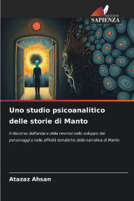 Title: Uno studio psicoanalitico delle storie di Manto, Author: Atazaz Ahsan