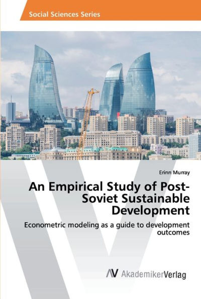 An Empirical Study of Post-Soviet Sustainable Development