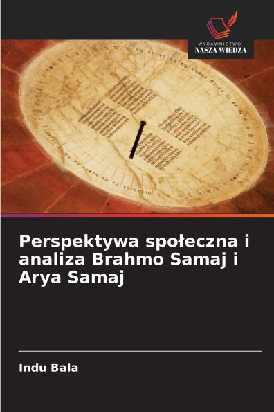Perspektywa spoleczna i analiza Brahmo Samaj i Arya Samaj