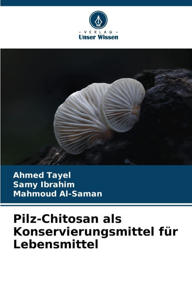 Pilz-Chitosan als Konservierungsmittel fÃ¯Â¿Â½r Lebensmittel