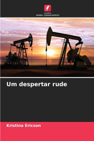 Title: Um despertar rude, Author: Kristina Ericson