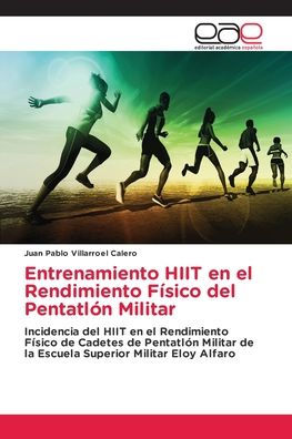 Entrenamiento HIIT en el Rendimiento Fï¿½sico del Pentatlï¿½n Militar