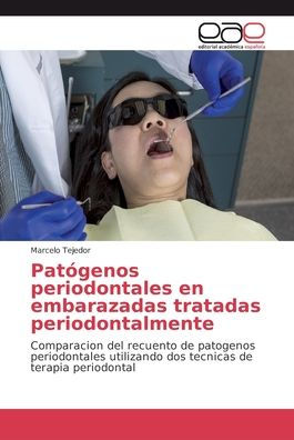 Patógenos periodontales en embarazadas tratadas periodontalmente