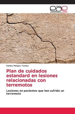Plan de cuidados estandard en lesiones relacionadas con terremotos