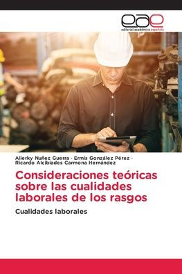 Consideraciones teï¿½ricas sobre las cualidades laborales de los rasgos