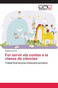 Title: Fer servir els contes a la classe de ciències, Author: Gemma Levrero