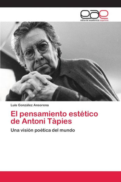 El pensamiento estético de Antoni Tàpies