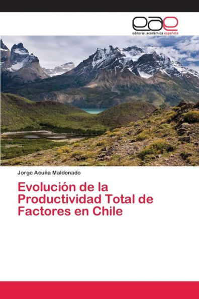 Evolución de la Productividad Total de Factores en Chile
