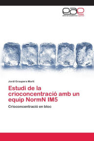 Title: Estudi de la crioconcentració amb un equip NormN IM5, Author: Jordi Graupera Martí