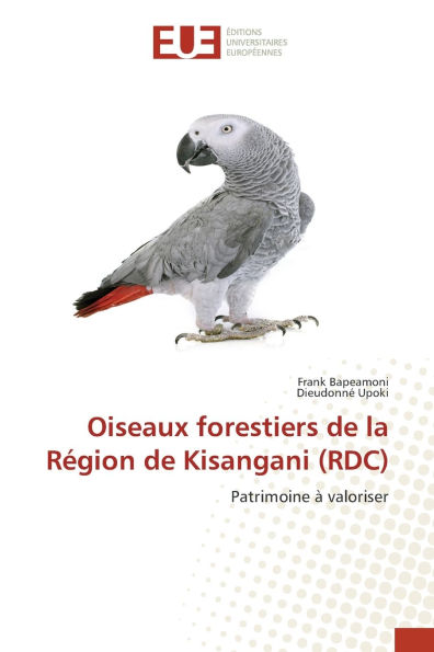 Oiseaux forestiers de la Rï¿½gion de Kisangani (RDC)