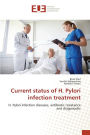 Current status of H. Pylori infection treatment