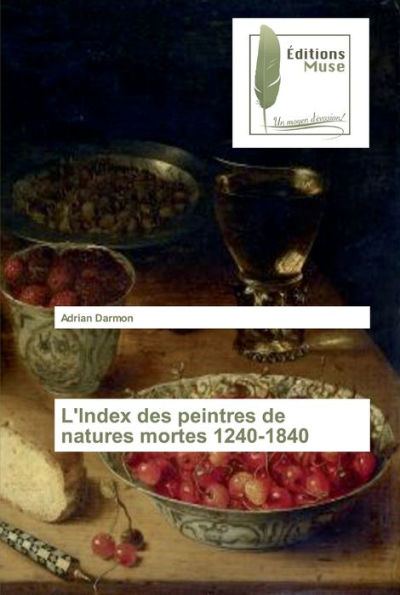 L'Index des peintres de natures mortes 1240-1840