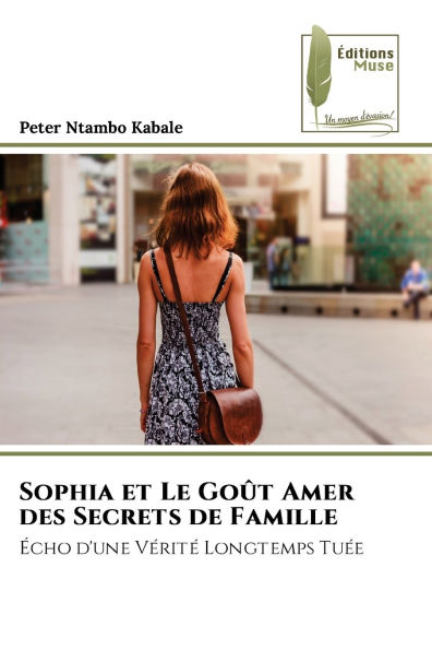 Sophia et Le Goï¿½t Amer des Secrets de Famille