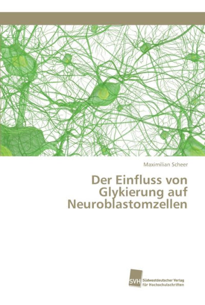 Der Einfluss von Glykierung auf Neuroblastomzellen