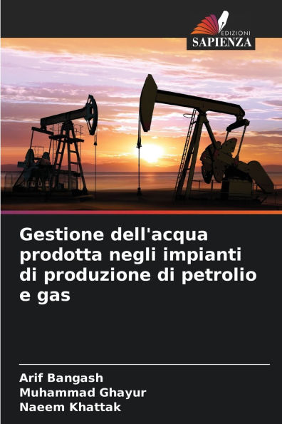 Gestione dell'acqua prodotta negli impianti di produzione di petrolio e gas