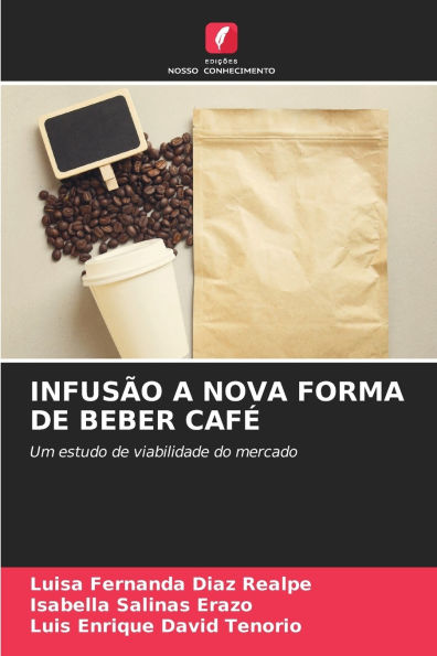 InfusÃ¯Â¿Â½o a Nova Forma de Beber CafÃ¯Â¿Â½