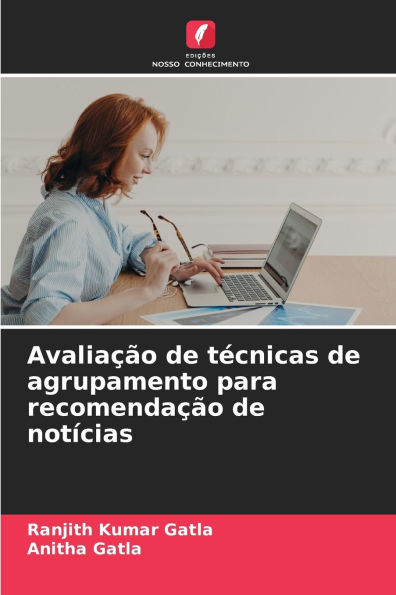 AvaliaÃ¯Â¿Â½Ã¯Â¿Â½o de tÃ¯Â¿Â½cnicas de agrupamento para recomendaÃ¯Â¿Â½Ã¯Â¿Â½o de notÃ¯Â¿Â½cias
