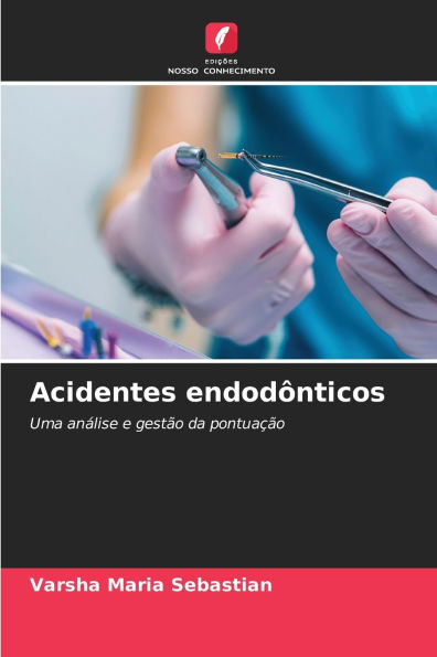 Acidentes endodÃ¯Â¿Â½nticos