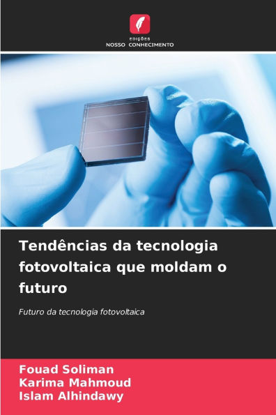 TendÃ¯Â¿Â½ncias da tecnologia fotovoltaica que moldam o futuro