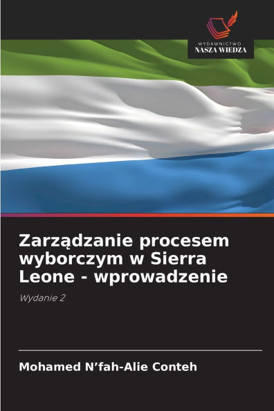 Zarządzanie procesem wyborczym w Sierra Leone - wprowadzenie