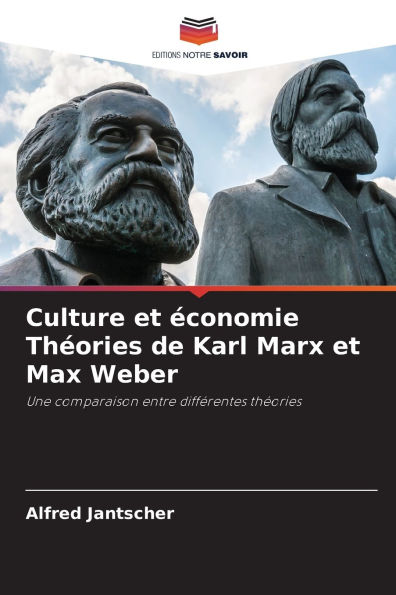 Culture et Ã¯Â¿Â½conomie ThÃ¯Â¿Â½ories de Karl Marx et Max Weber
