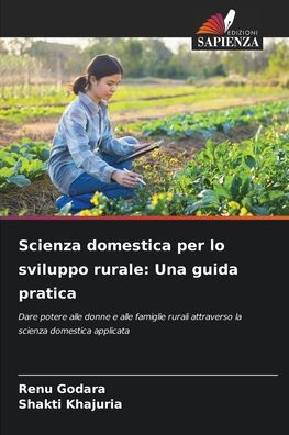 Scienza domestica per lo sviluppo rurale: Una guida pratica