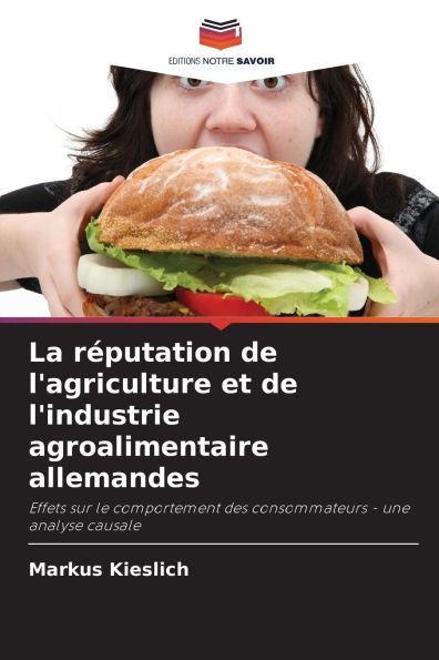 La rÃ¯Â¿Â½putation de l'agriculture et de l'industrie agroalimentaire allemandes