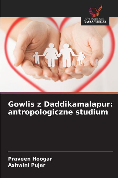 Gowlis z Daddikamalapur: antropologiczne studium