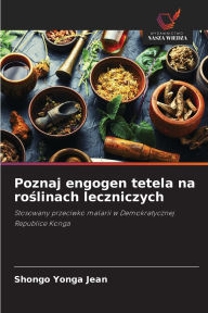 Title: Poznaj engogen tetela na roślinach leczniczych, Author: Shongo Yonga Jean