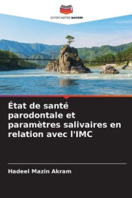 Title: Ã¯Â¿Â½tat de santÃ¯Â¿Â½ parodontale et paramÃ¯Â¿Â½tres salivaires en relation avec l'IMC, Author: Hadeel Mazin Akram