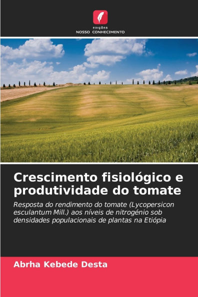 Crescimento fisiolÃ¯Â¿Â½gico e produtividade do tomate