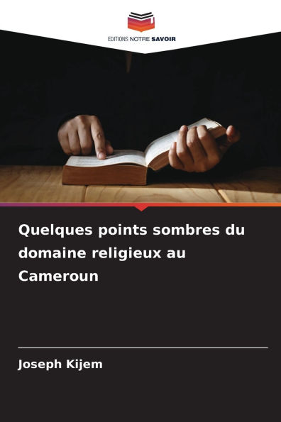 Quelques points sombres du domaine religieux au Cameroun