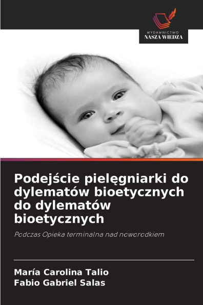 Podejście pielęgniarki do dylemat�w bioetycznych do dylemat�w bioetycznych