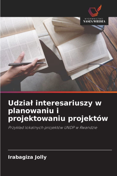 Udzial interesariuszy w planowaniu i projektowaniu projektÃ¯Â¿Â½w