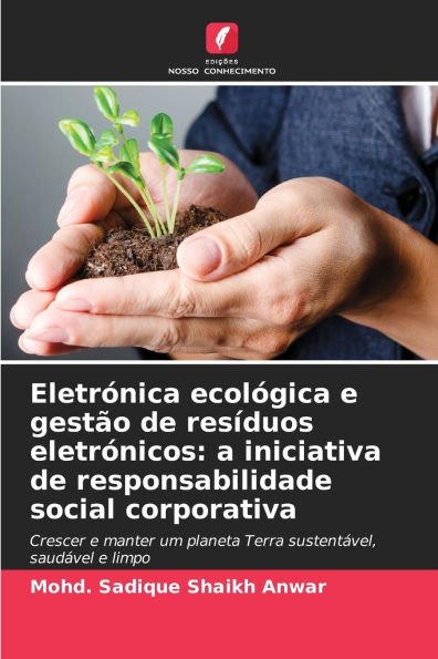 EletrÃ¯Â¿Â½nica ecolÃ¯Â¿Â½gica e gestÃ¯Â¿Â½o de resÃ¯Â¿Â½duos eletrÃ¯Â¿Â½nicos: a iniciativa de responsabilidade social corporativa