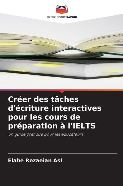 Cr�er des t�ches d'�criture interactives pour les cours de pr�paration � l'IELTS