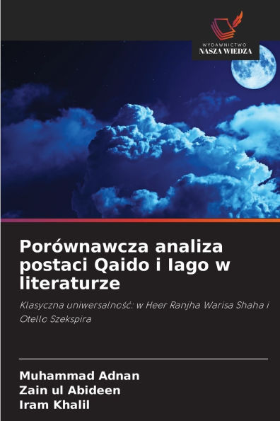 PorÃ¯Â¿Â½wnawcza analiza postaci Qaido i Iago w literaturze